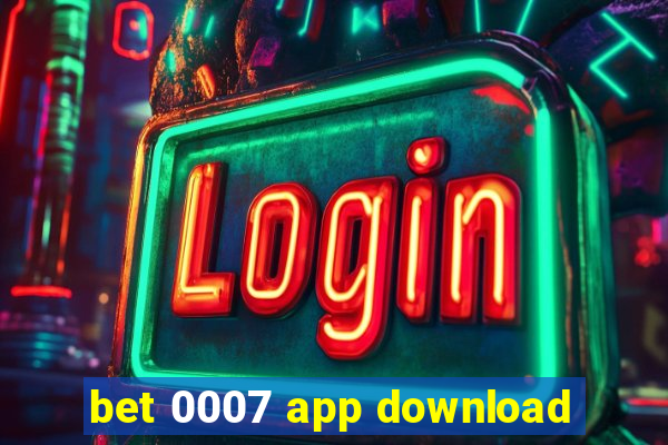 bet 0007 app download